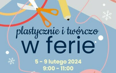 Zdjęcie do FERIE W DOMU KULTURY