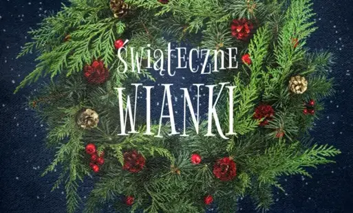 Zdjęcie do ŚWIĄTECZNE WIANKI - WARSZTATY