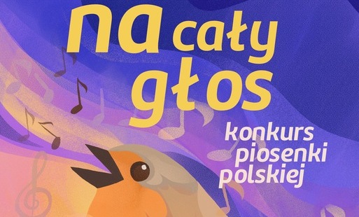 Zdjęcie do NA CAŁY GŁOS Konkurs piosenki polskiej